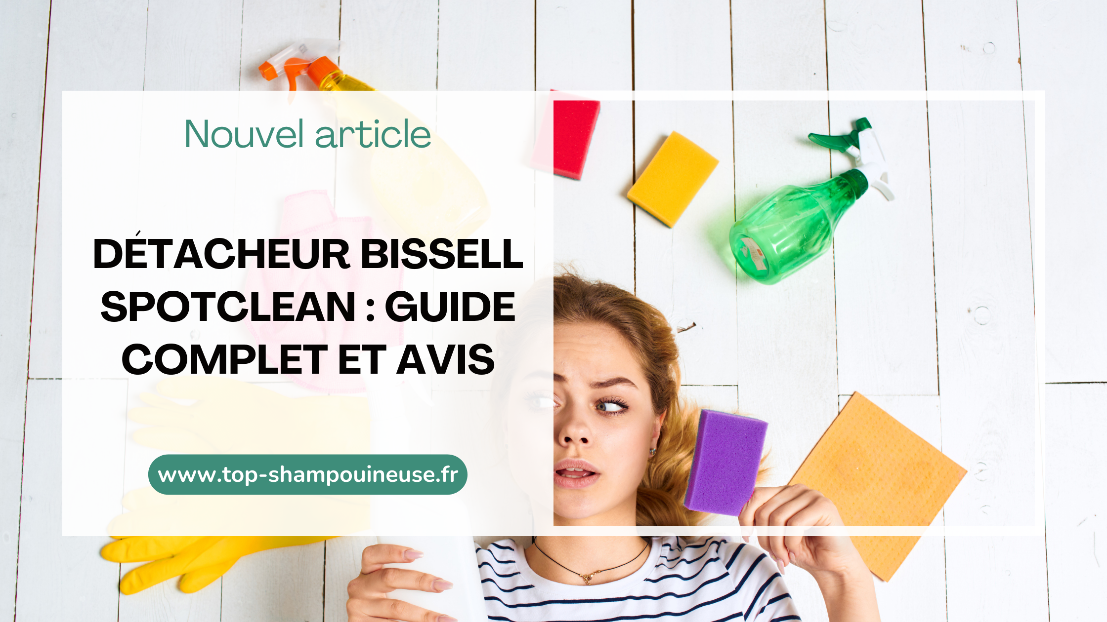 Détacheur Bissell SpotClean : Guide complet et avis