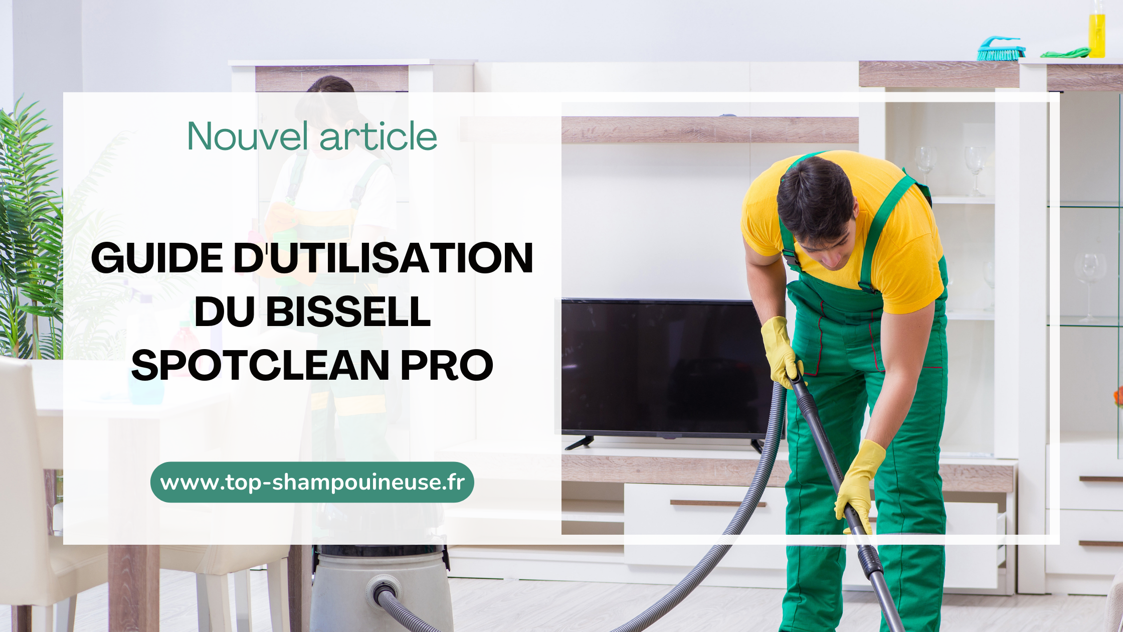 Guide d'utilisation du Bissell SpotClean Pro