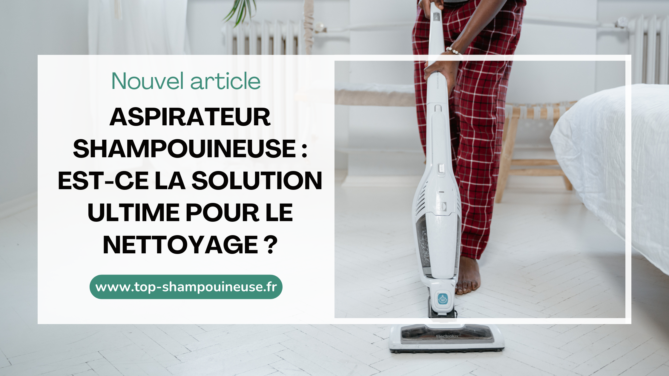 Aspirateur shampouineuse : est-ce la solution ultime pour le nettoyage ?