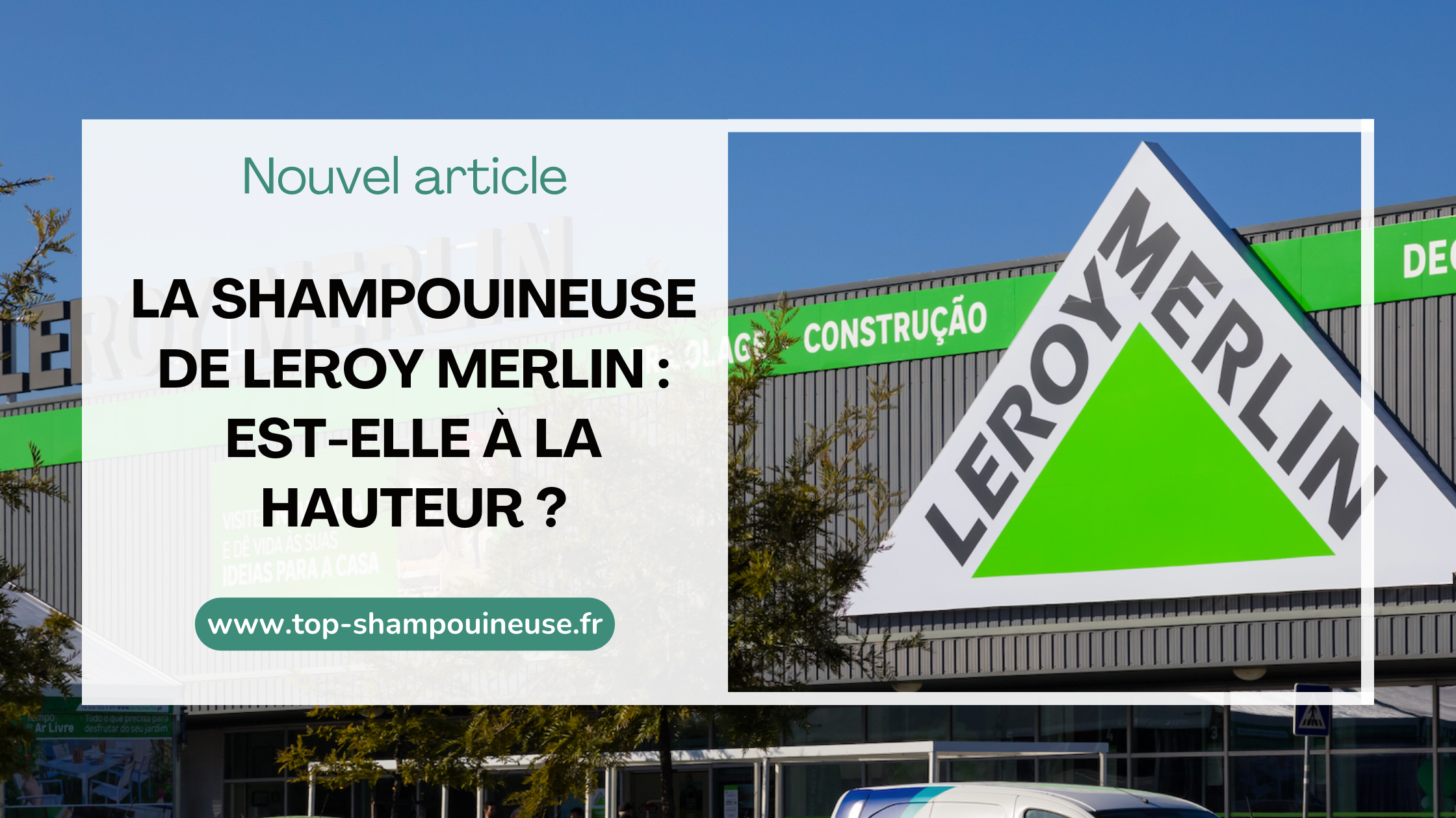 La shampouineuse de Leroy Merlin : est-elle à la hauteur ?